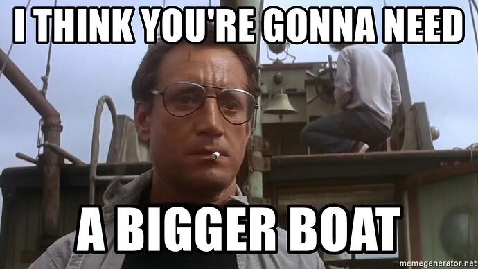 i-think-youre-gonna-need-a-bigger-boat